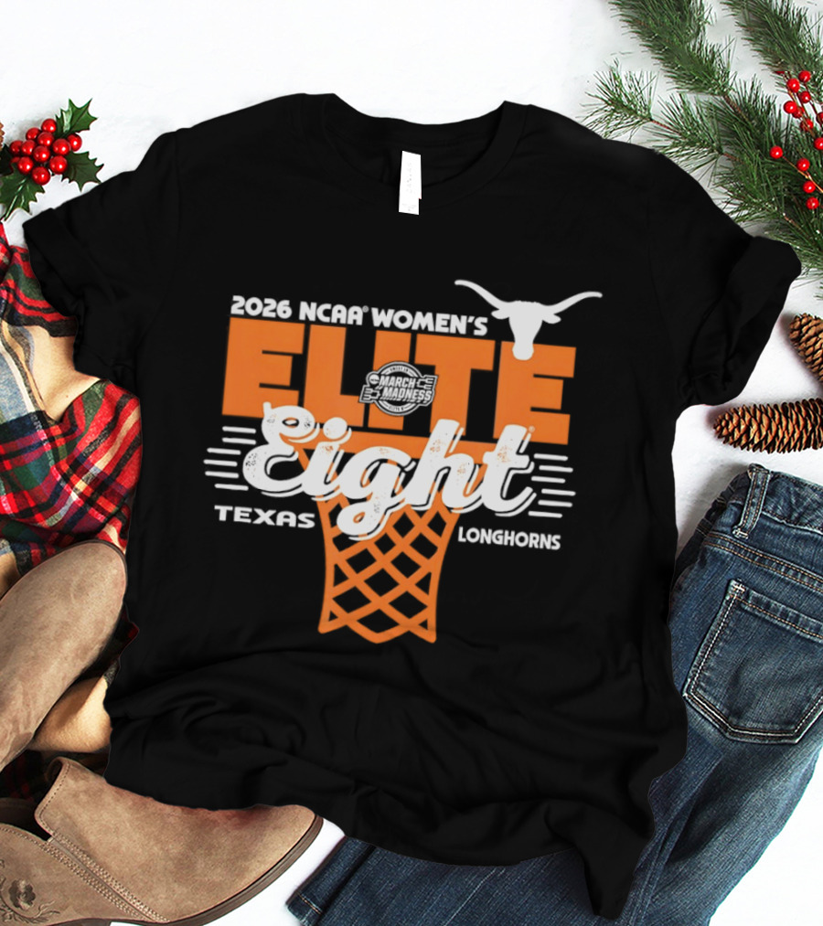 Texas Longhorns Elite Eight 2026 NCAA Women's Basketball March Madness T-Shirt
