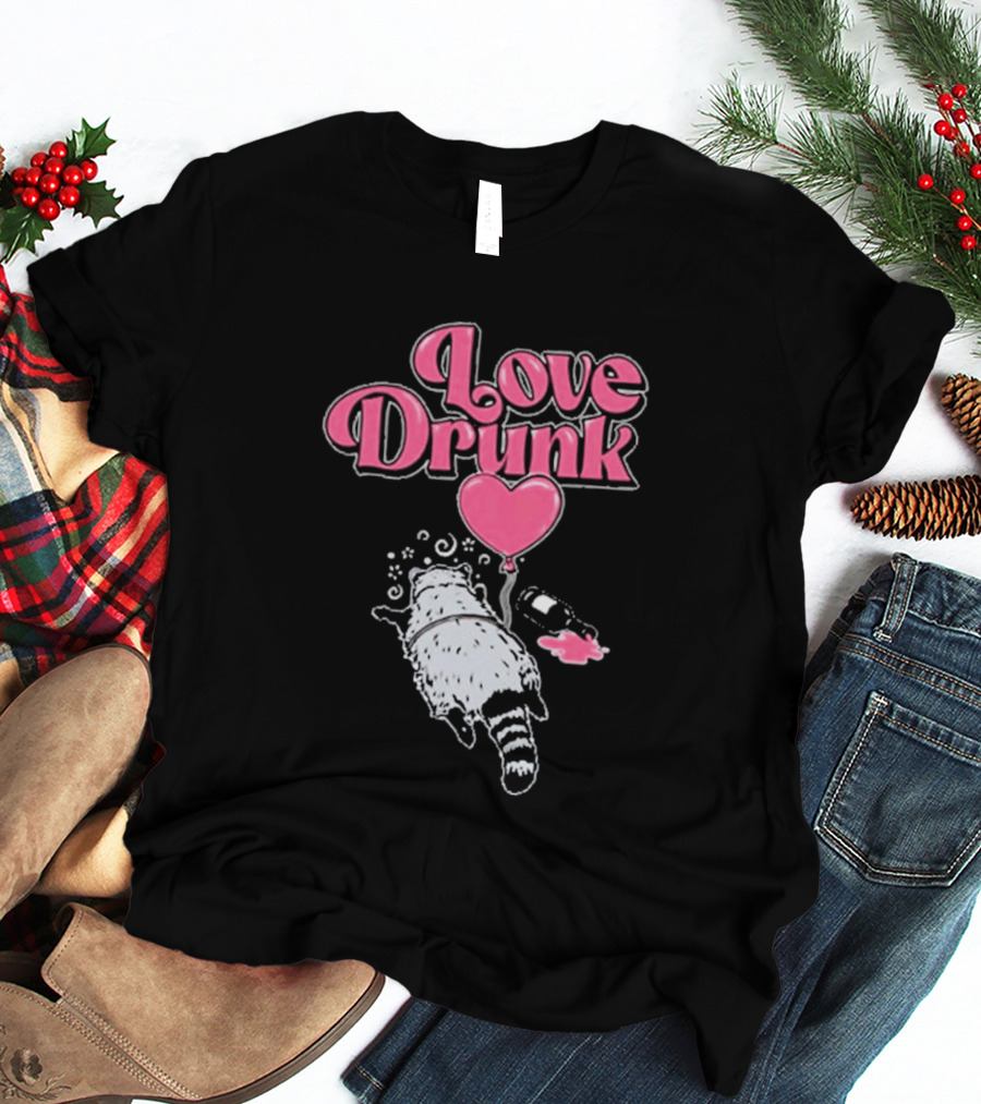 Love Drunk Raccoon Pink Heart Balloon And Bottle T-Shirt