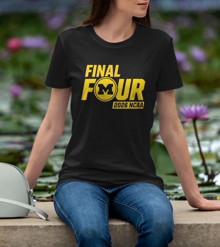 Michigan Wolverines Final Four 2026 NCAA Basketball March Madness T-Shirt
