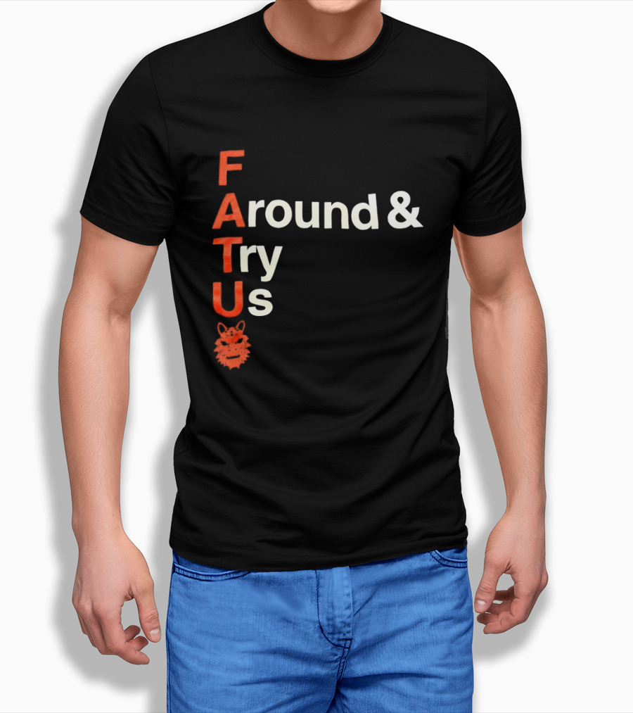 Fatu F Around And Try Us Wolf T-Shirt