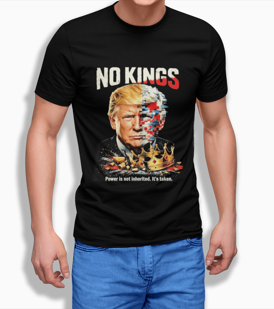 No Kings Trump Power Is Not Inherited It's Taken Pixelated Crown T-Shirt