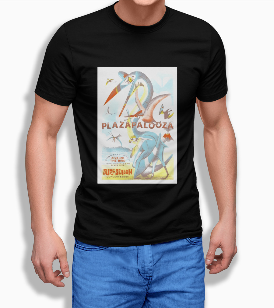 Plazapalooza Surfeason Concert Series Snowbird UT Give Me The Bird Plaza Deck March 29 2026 T-Shirt