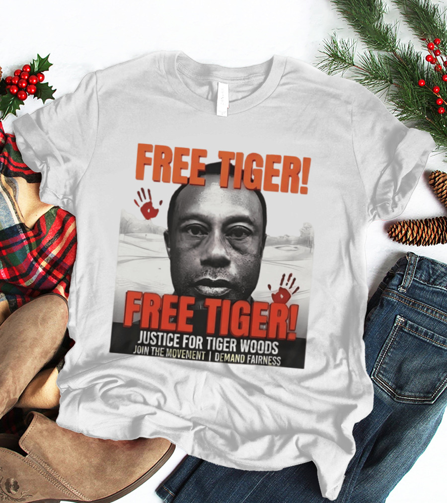 Free Tiger Justice For Tiger Woods Join The Movement Demand Fairness T-Shirt