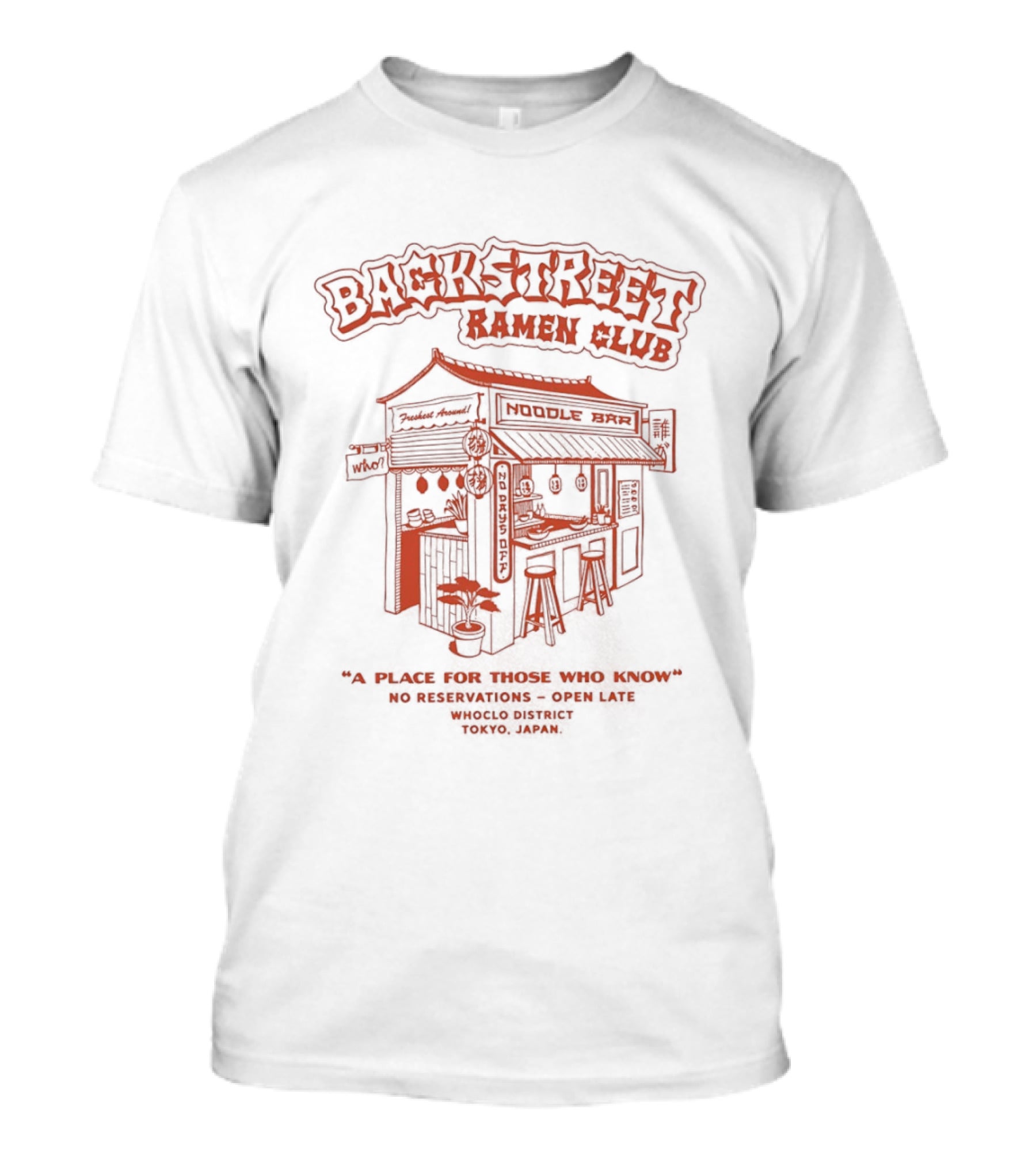 Backstreet Ramen Club No Reservations Open Late A Place For Those Who Know T-Shirt