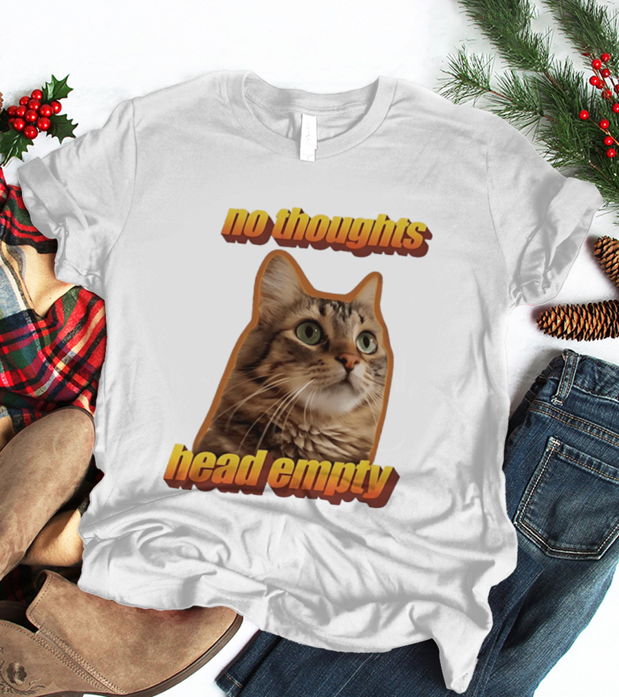 No Thoughts Head Empty Cat Meme Funny Humor T-Shirt