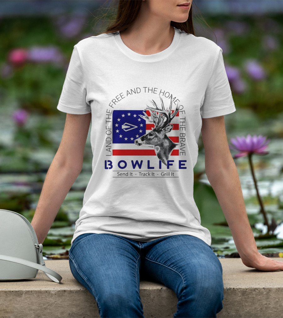 Land Of The Free Home Of The Brave Bow Life Send It Track It Grill It T-Shirt
