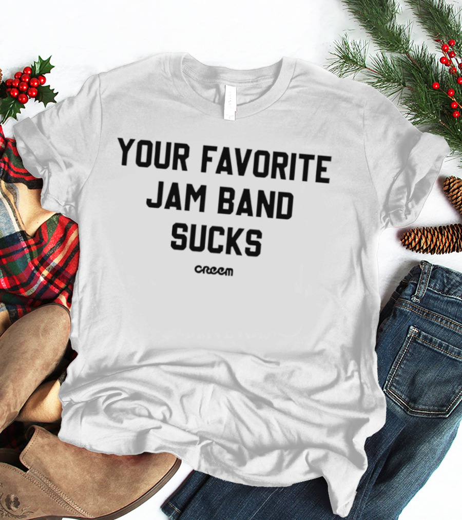 Creem Magazine Your Favorite Jam Band Sucks T-Shirt