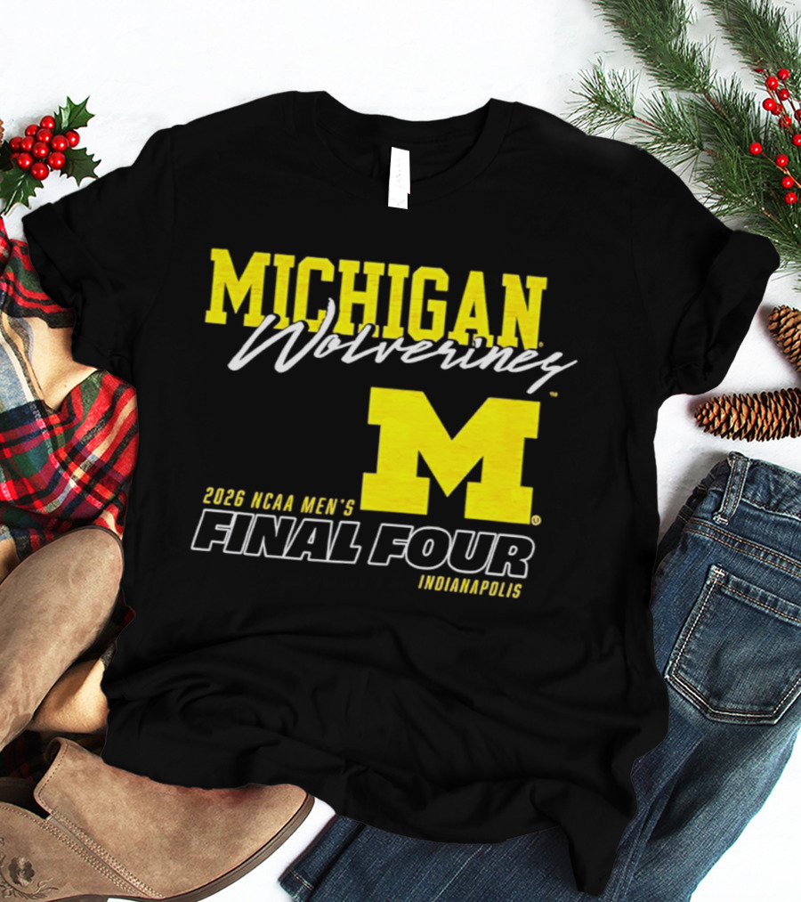 Michigan Wolverines 2026 NCAA Men's Final Four Indianapolis T-Shirt