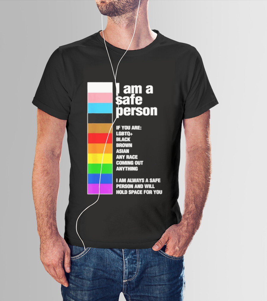 I Am A Safe Person LGBTQ Black Brown Asian Any Race Coming Out Anything T-Shirt