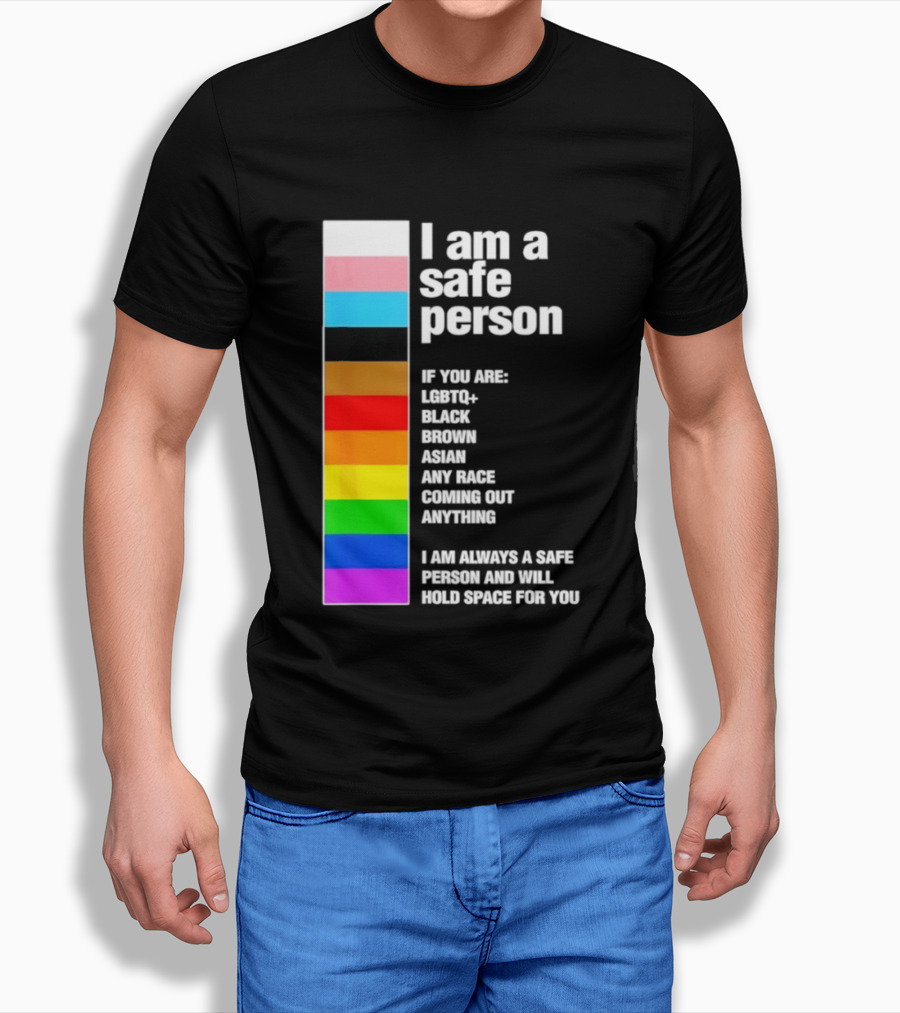 I Am A Safe Person LGBTQ Black Brown Asian Any Race Coming Out Anything T-Shirt