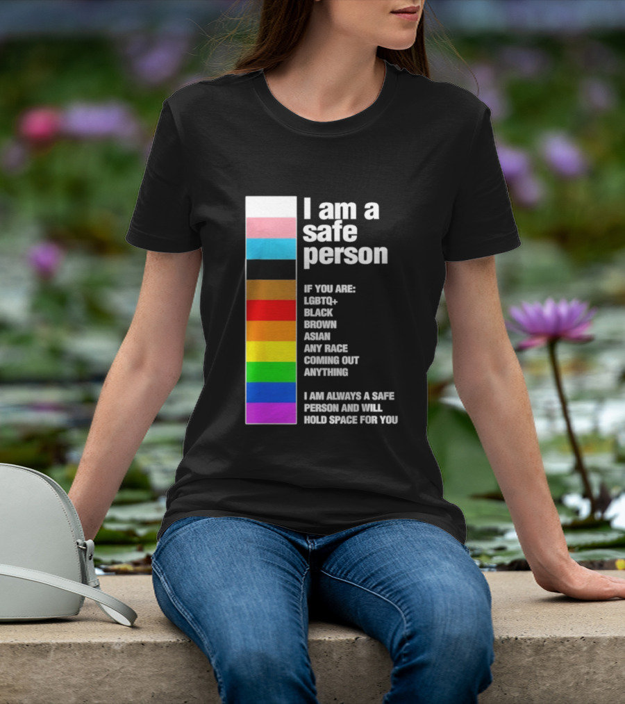 I Am A Safe Person LGBTQ Black Brown Asian Any Race Coming Out Anything T-Shirt