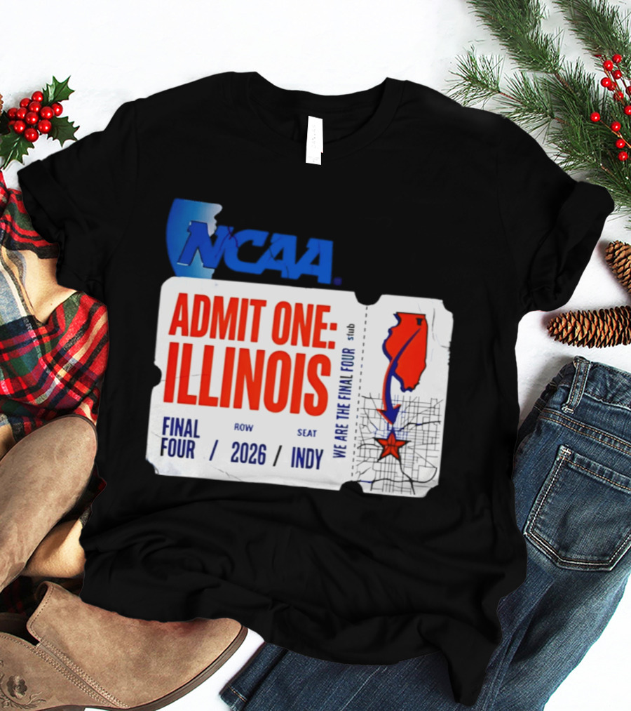 NCAA Admit One Illinois Final Four 2026 Indy T-Shirt