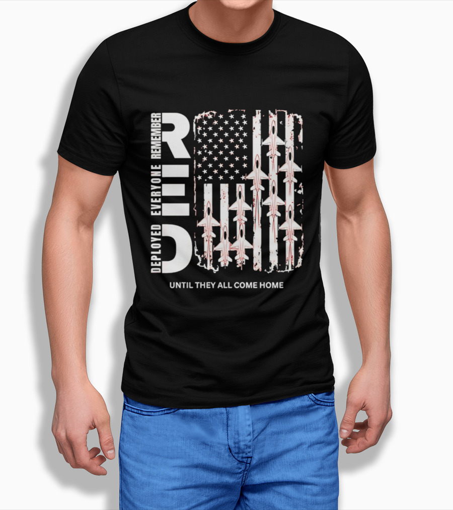 Remember Everyone Deployed American Flag Jets Until They All Come Home T-Shirt