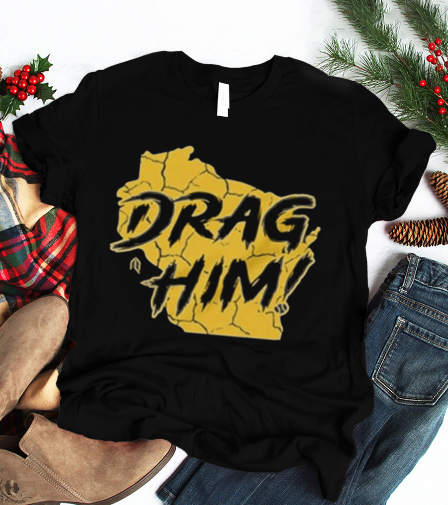 Drag Him Bold Text Style Yellow Texture T-Shirt