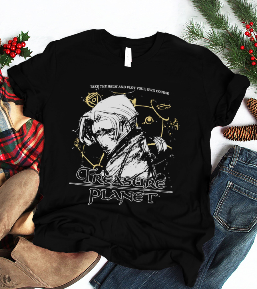 Jim Hawkins Treasure Planet Take The Helm And Plot Your Own Course T-Shirt