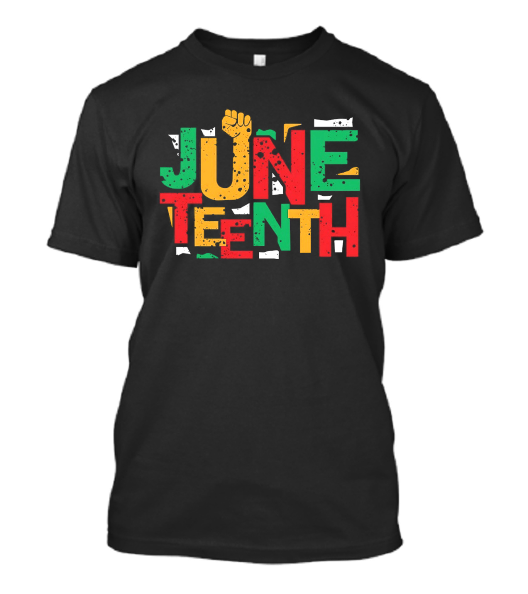 Juneteenth Colorful Red Yellow Green Text With Raised Fist T-Shirt