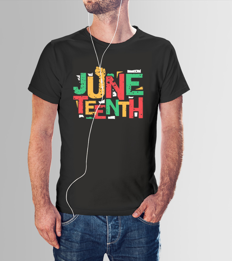 Juneteenth Colorful Red Yellow Green Text With Raised Fist T-Shirt