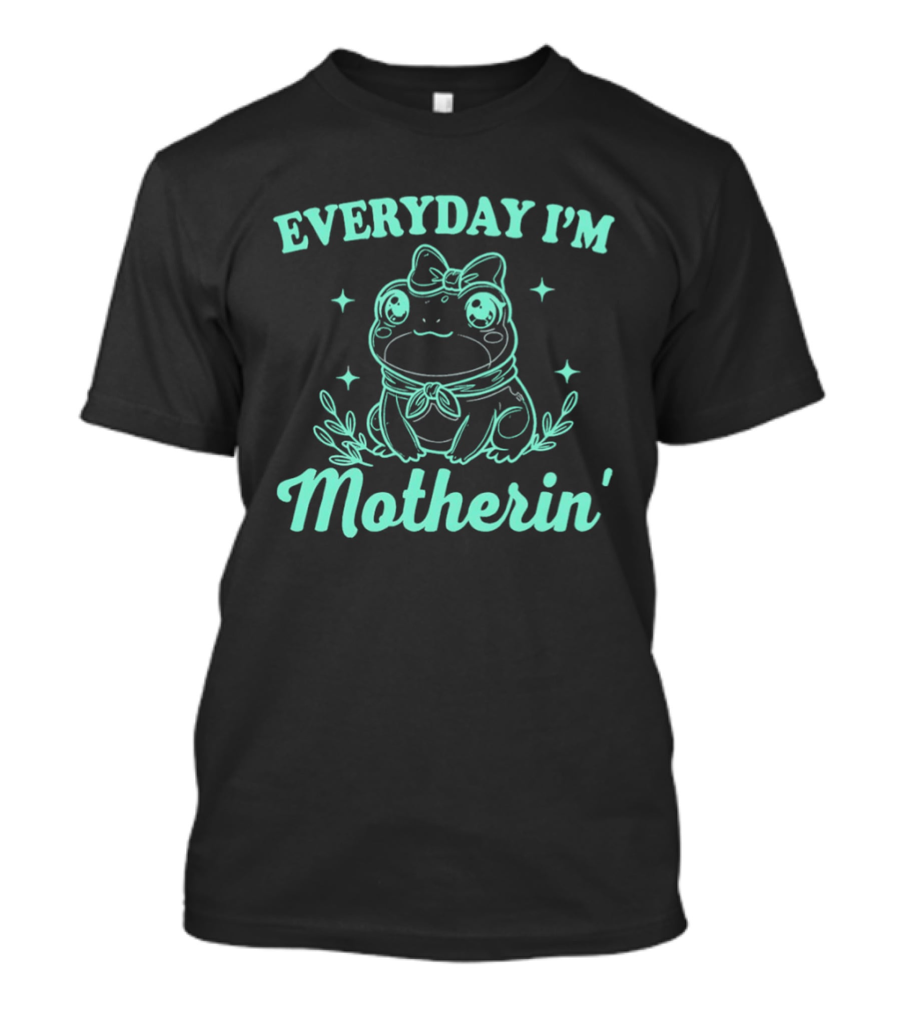 Everyday I'm Motherin' Frog Wearing Bow Cute T-Shirt