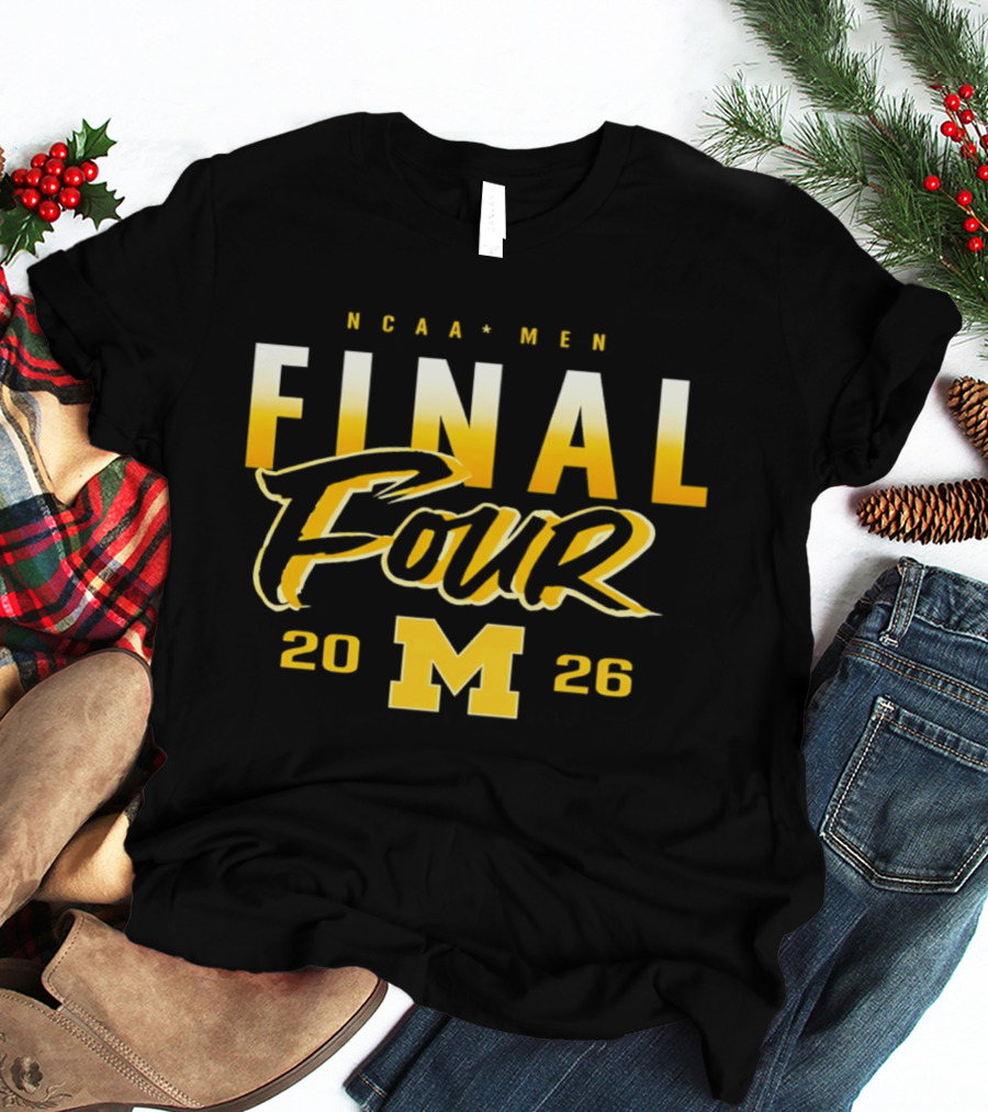 NCAA Men Final Four 2026 Michigan Wolverines M T-Shirt