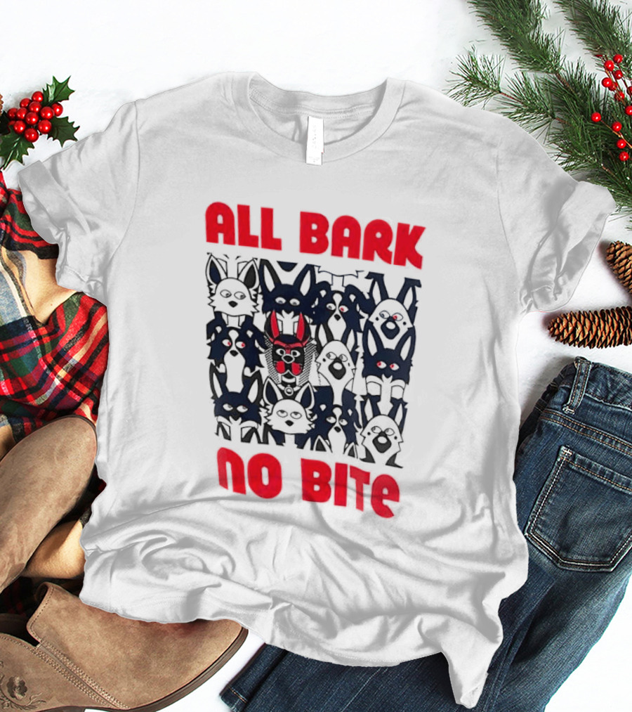 All Bark No Bite Bold Red Text Dark Canine Faces T-Shirt