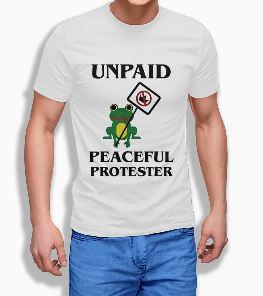 Unpaid Peaceful Protester Frog Holding No King Sign T-Shirt
