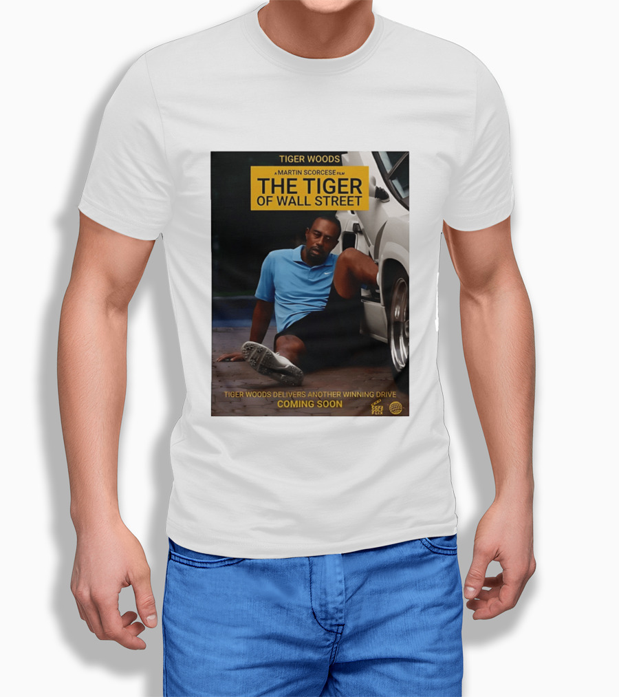Tiger Woods A Martin Scorsese Film The Tiger Of Wall Street Tiger Woods Delivers Another Winning Drive Coming Soon T-Shirt