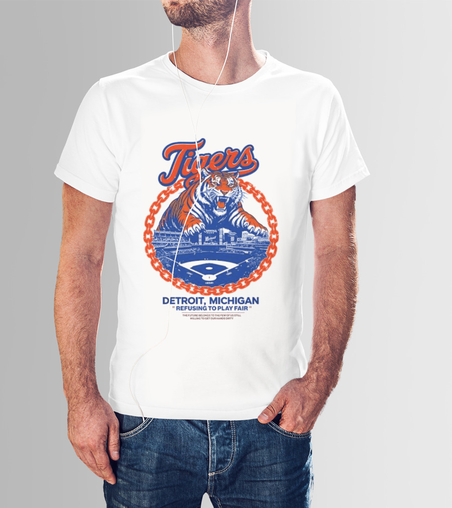 Tigers Detroit Michigan Refusing To Play Fair Stadium Scene T-Shirt