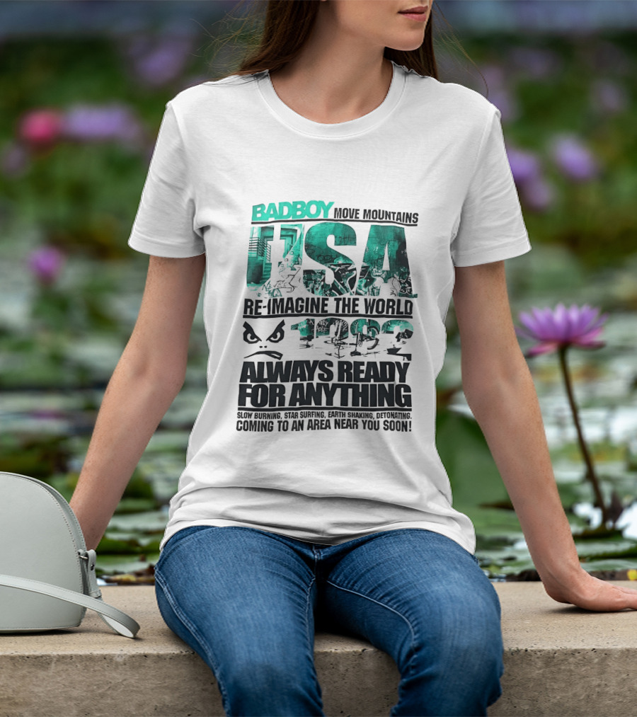 Badboy USA Move Mountains Re Imagine The World Always Ready For Anything 1982 T-Shirt