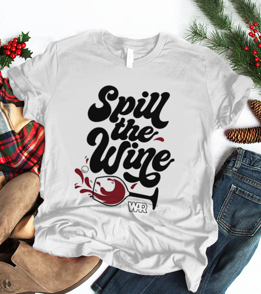 Spill The Wine War Band Red Wine Glass Concept T-Shirt