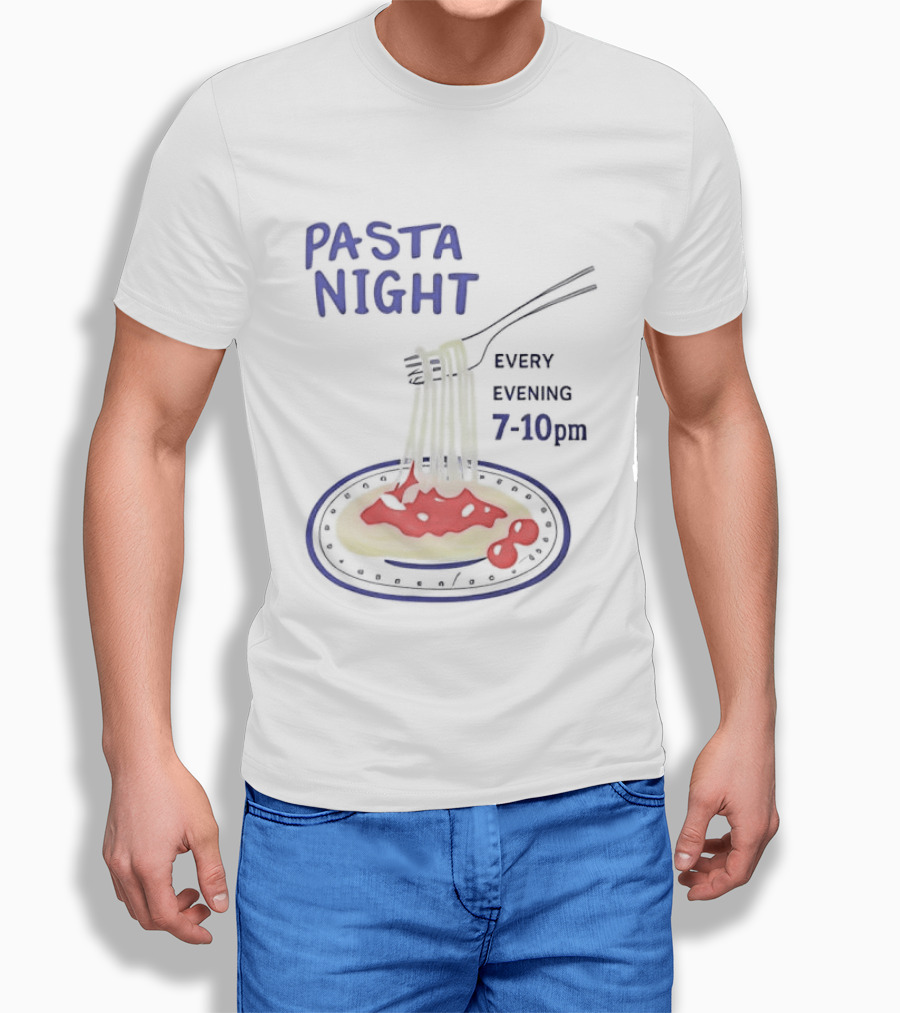 Pasta Night Every Evening Fork And Spaghetti 7 10 Pm T-Shirt