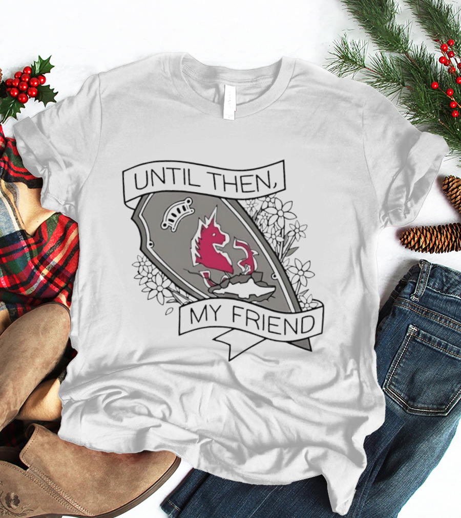 Until Then My Friend Broken Shield Unicorn Blossoms T-Shirt