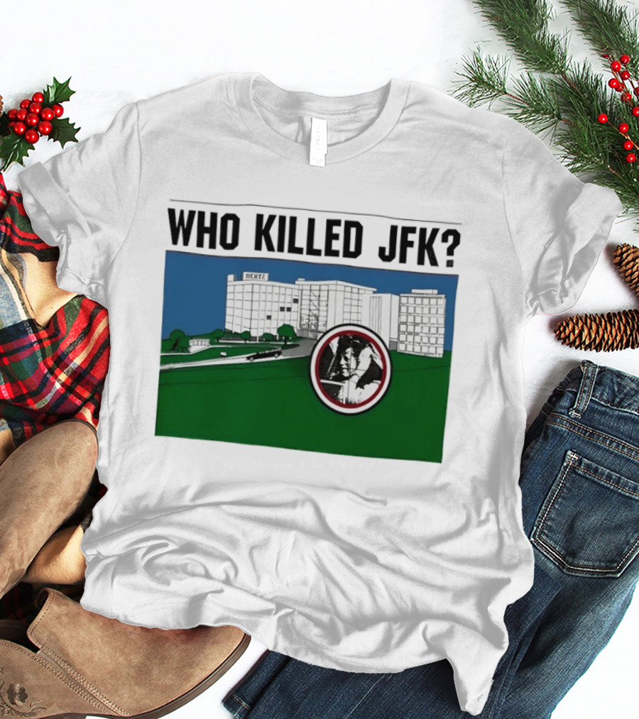Who Killed JFK Mysterious Event Dealey Plaza T-Shirt