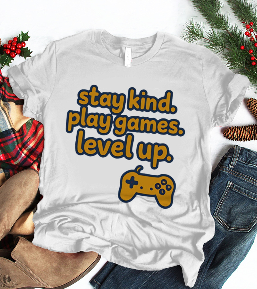 Stay Kind Play Games Level Up Controller T-Shirt