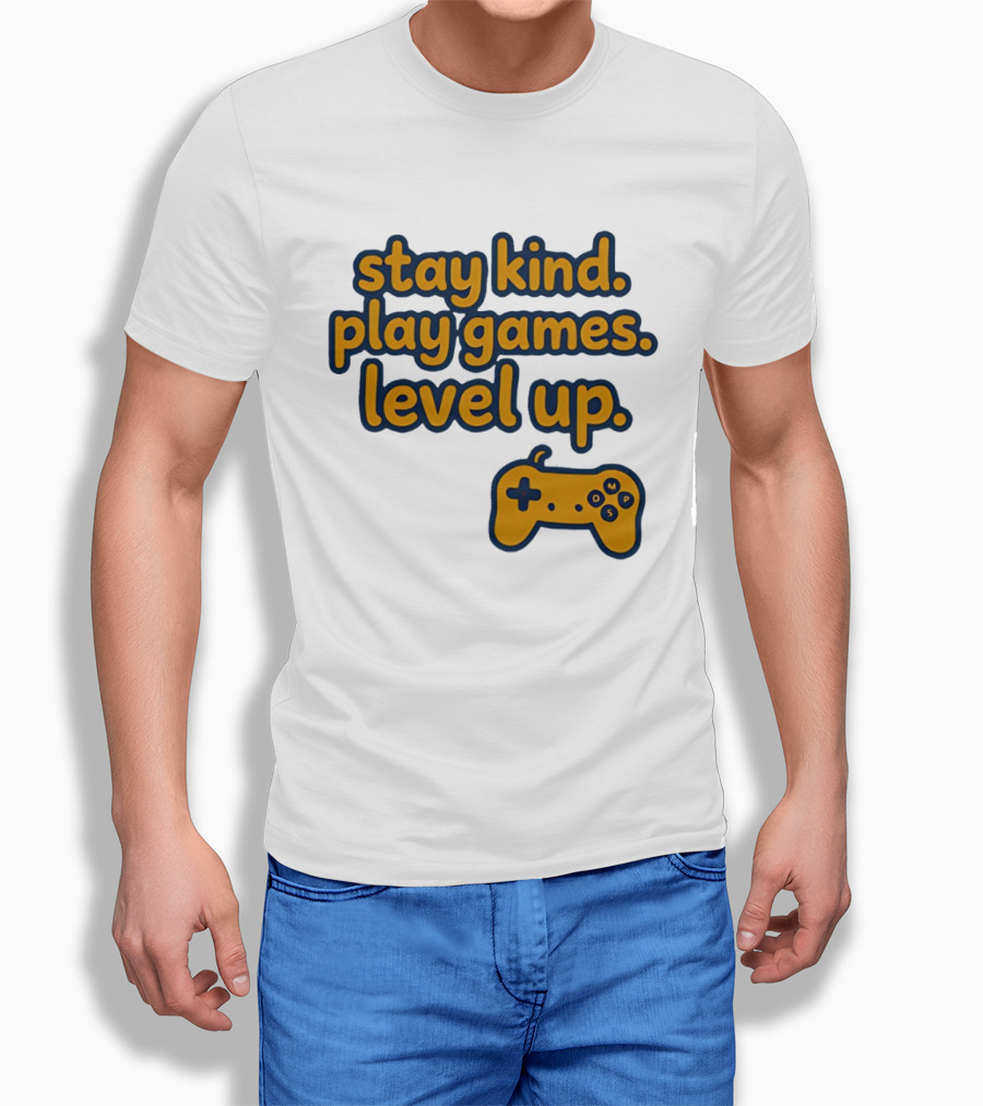 Stay Kind Play Games Level Up Controller T-Shirt