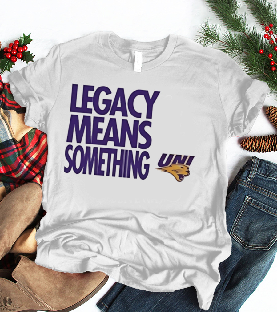 UNI Panthers Basketball Legacy Means Something T-Shirt