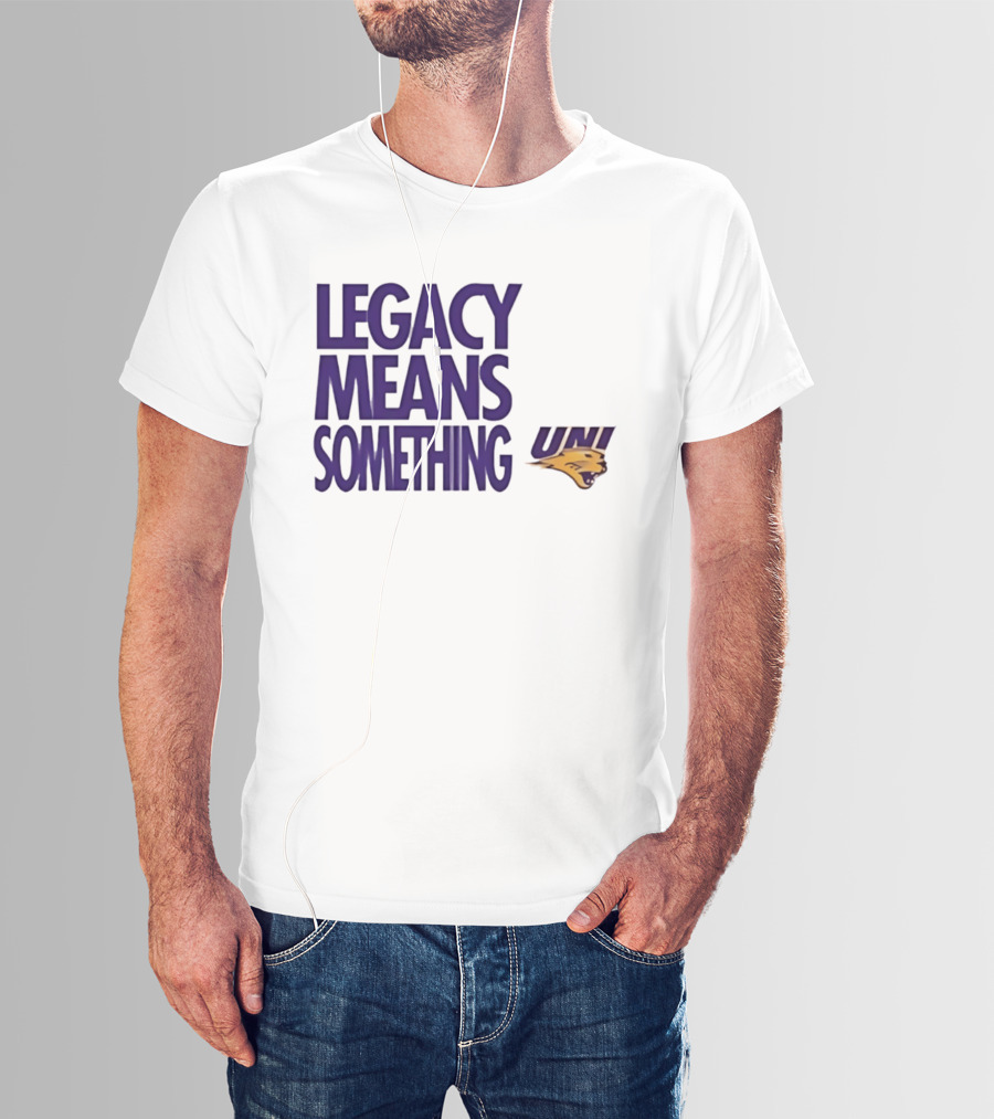 UNI Panthers Basketball Legacy Means Something T-Shirt