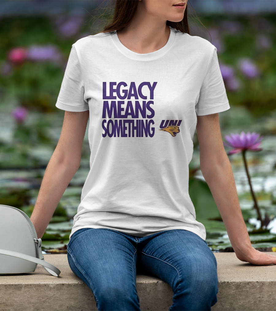 UNI Panthers Basketball Legacy Means Something T-Shirt