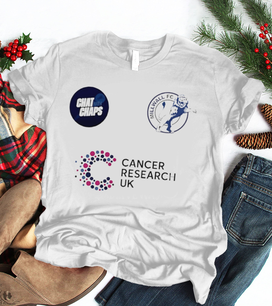 Chat With Chaps Millwall FC Cancer Research UK Collaboration T-Shirt