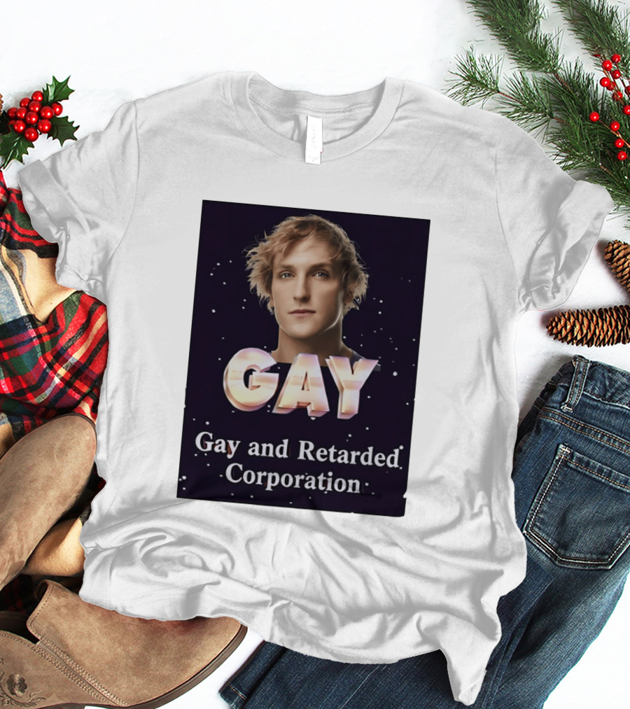 Logan Paul Gay And Retarded Corporation T-Shirt