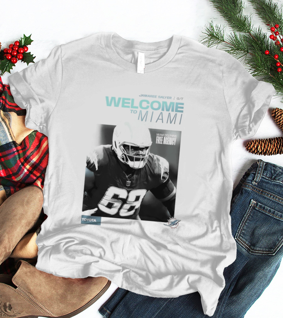 Jamaree Salyer Welcome To Miami Dolphins NFL Number 68 Fan T-Shirt