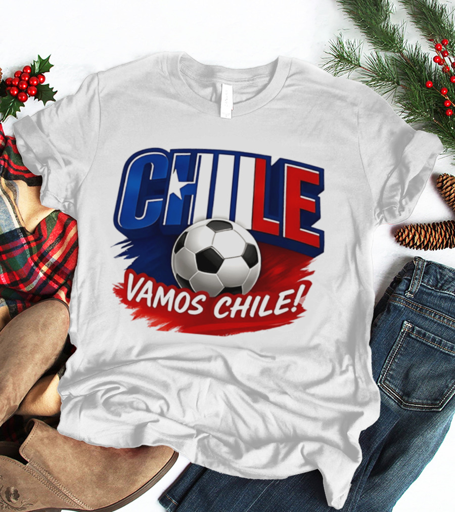 Chile Vamos Chile Soccer Enthusiast Spirit T-Shirt
