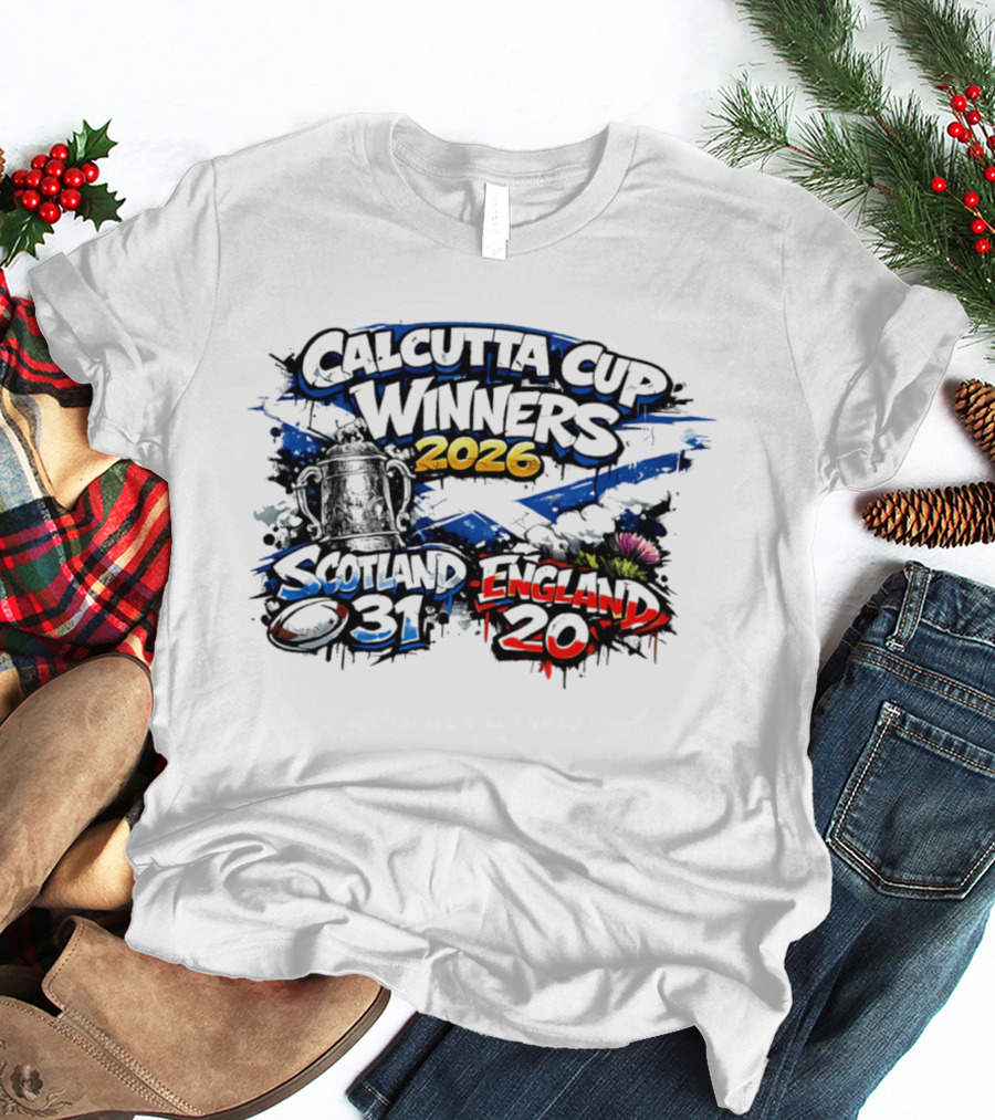 Calcutta Cup Winners 2026 Scotland 31 England 20 Victory T-Shirt