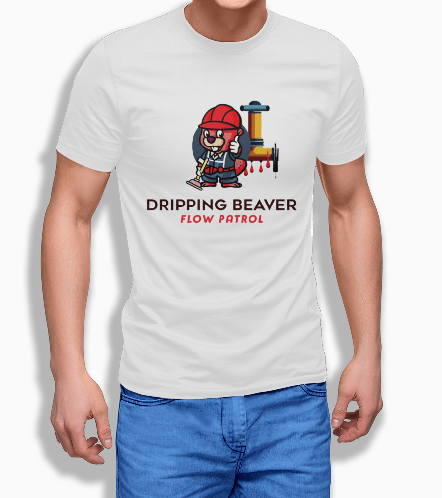 Dripping Beaver Flow Patrol Plumber Beaver With Pipe And Plunger T-Shirt