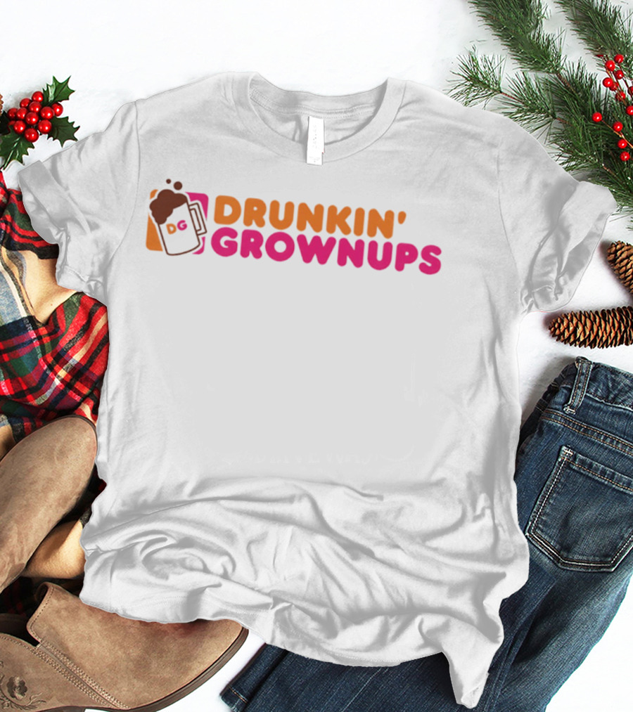 Drunkin' Grownups Adult Humor Drinking Fun T-Shirt
