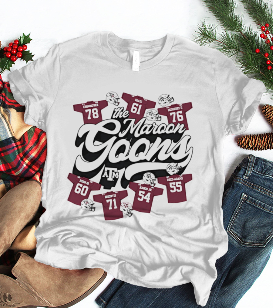 The Maroon Goons Texas A&M AM Football Helmets 78 61 76 60 71 54 55 T-Shirt