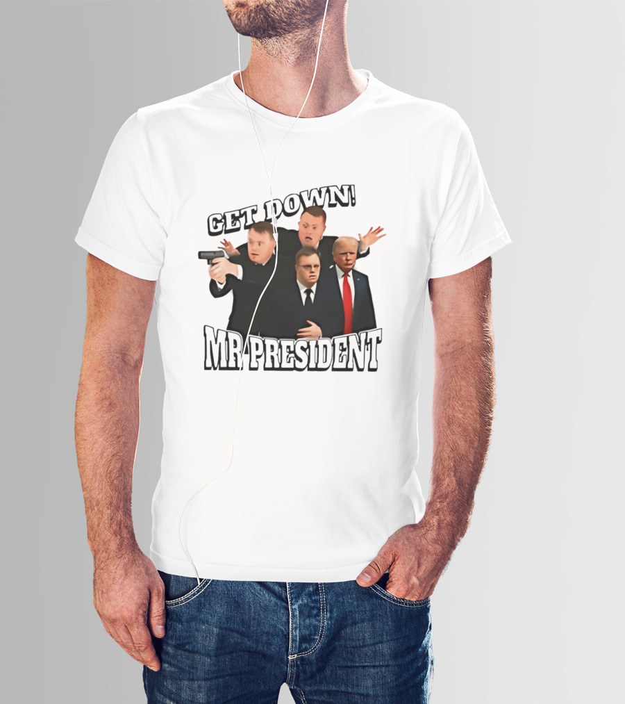 Get Down Mr President Bodyguards Protecting President Humorous Moment T-Shirt
