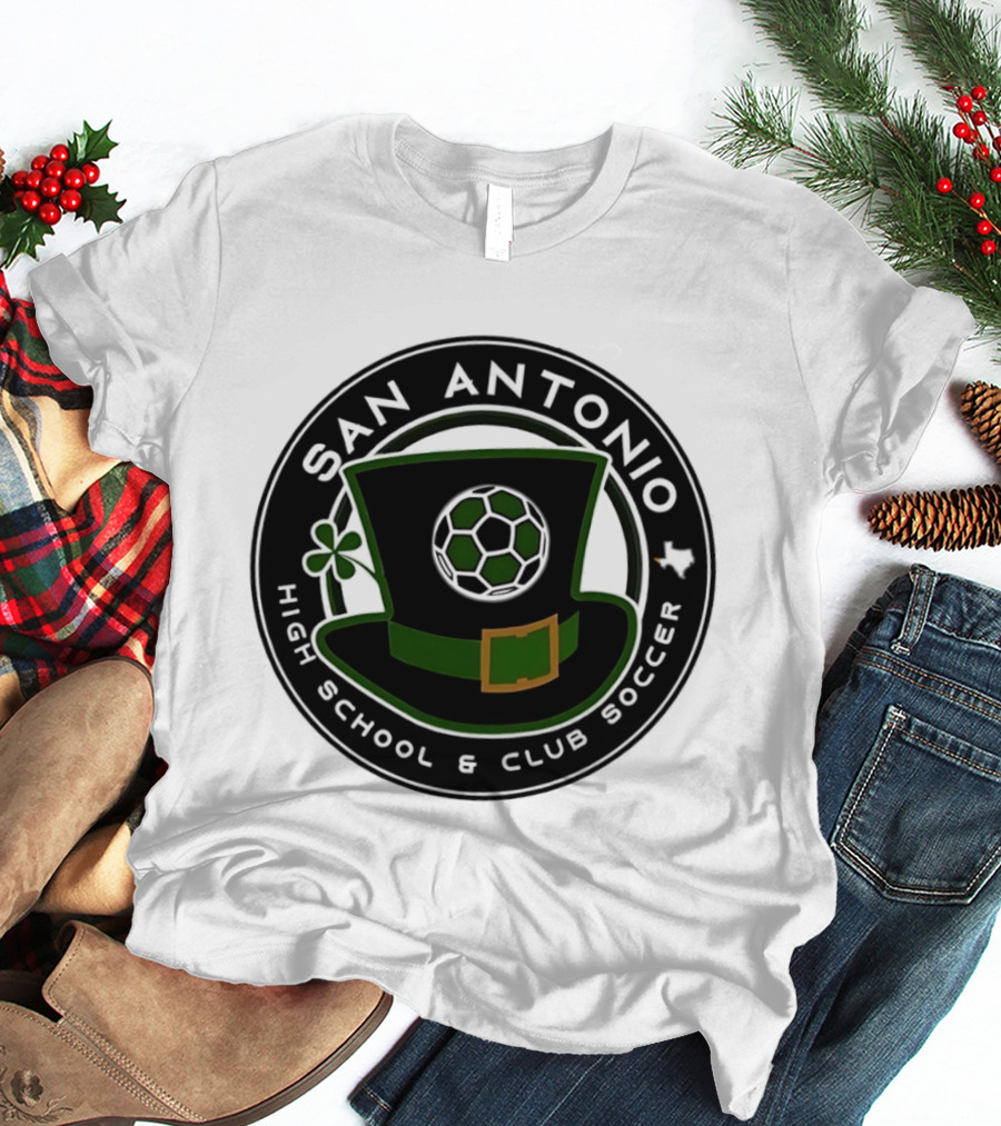 San Antonio High School Club Soccer Leprechaun Hat Soccer Ball And Shamrock T-Shirt