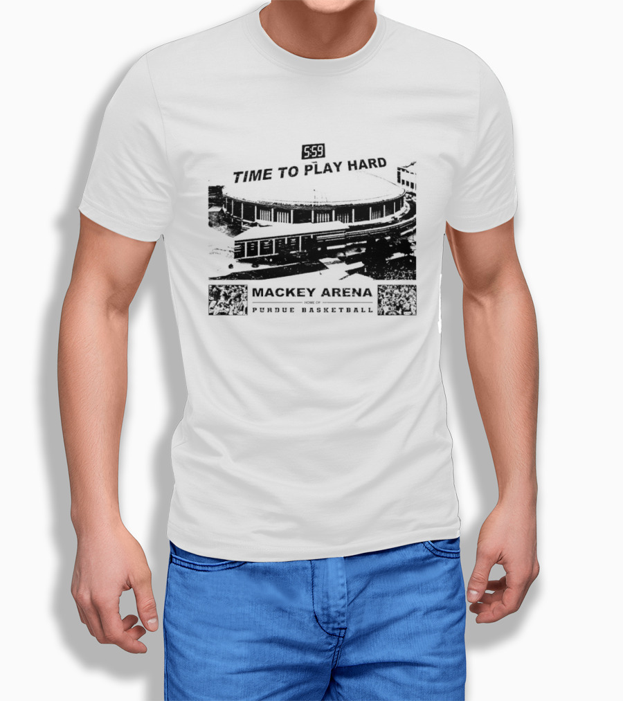 Mackey Arena Home Of Purdue Basketball Time To Play Hard T-Shirt