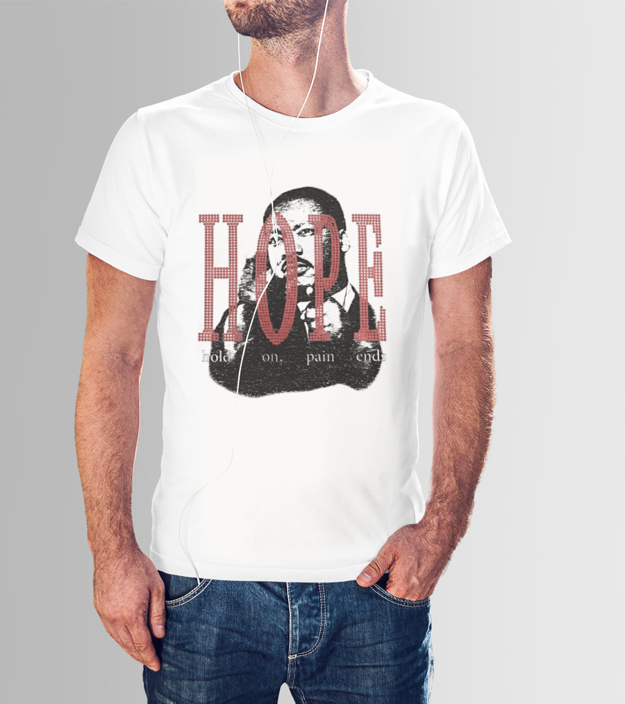 HOPE Hold On Pain Ends Tupac T-Shirt