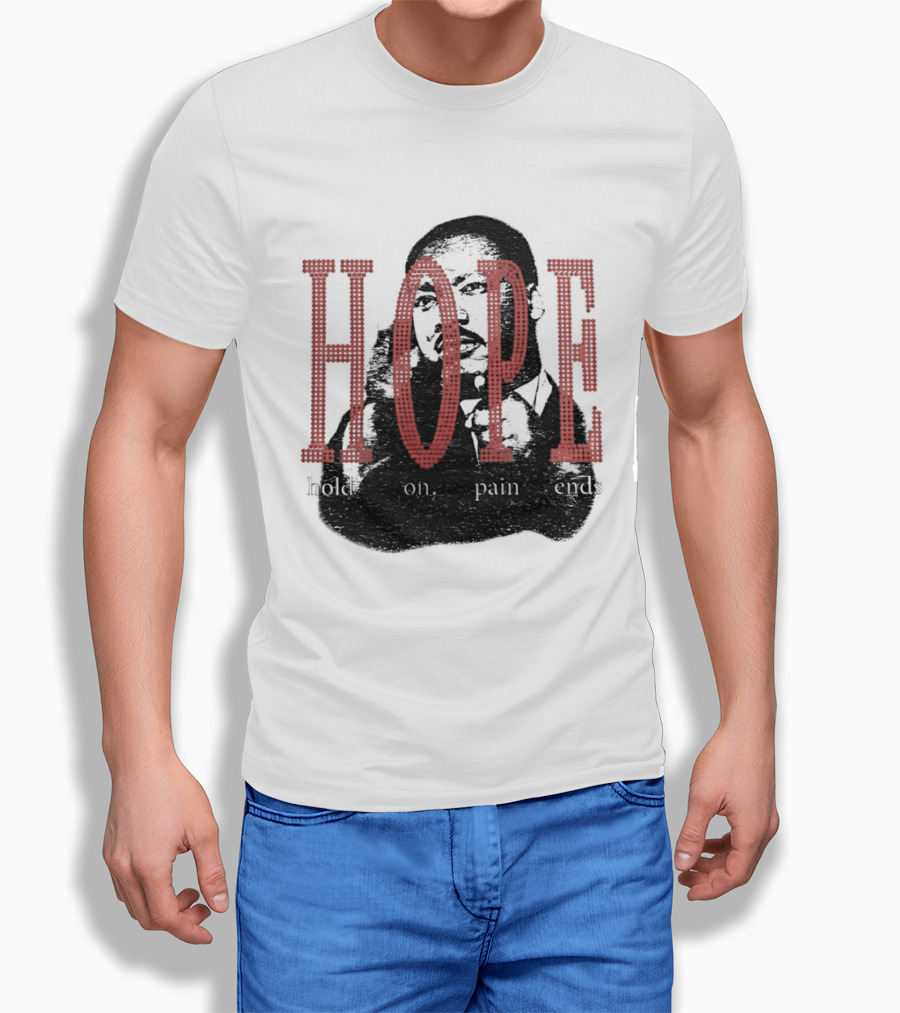 HOPE Hold On Pain Ends Tupac T-Shirt